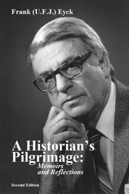 A Historians Pilgrimage Memoirs and Reflections