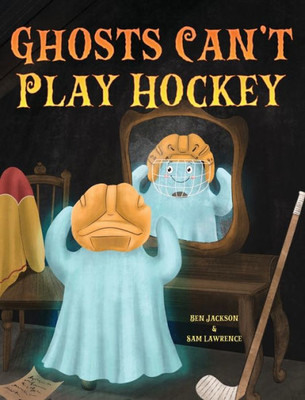 Ghosts Can't Play Hockey