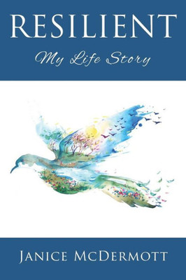 Resilient: My Life Story