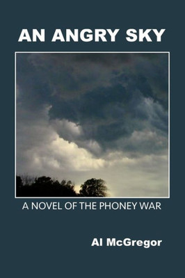 An Angry Sky: A Novel of the Phoney War