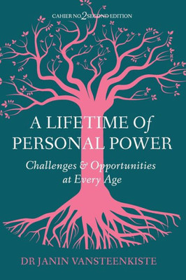 A Lifetime of Personal Power: Challenges and Opportunities at Every Age