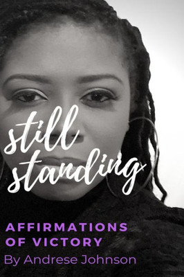 Still Standing: Affirmations of Victory