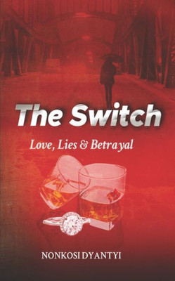 The Switch: Loves, Lies & Betrayal