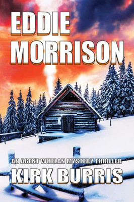 EDDIE MORRISON: AN AGENT WHELAN MYSTERY THRILLER (The Agent Whelan Mysteries)