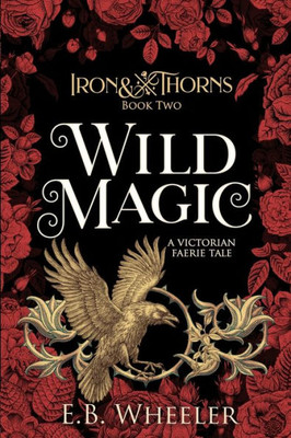 Wild Magic: A Victorian Faerie Tale