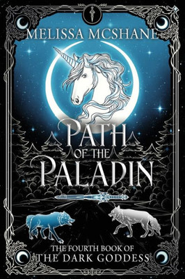 Path of the Paladin: The Fourth Book of the Dark Goddess (The Books of the Dark Goddess)