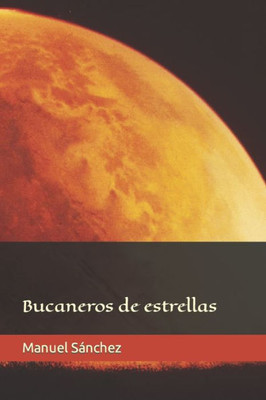 Bucaneros de estrellas (Spanish Edition)
