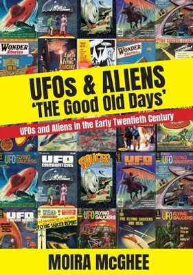 UFOS & Aliens: 'The Good Old Days'