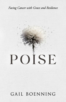 POISE: Facing Cancer with Grace and Resilience