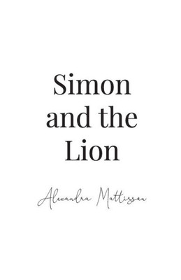 Simon and the Lion (The Conservation Series)