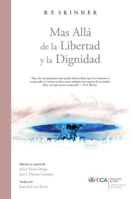 Más Allá de la Libertad y la Dignidad (Spanish Edition)