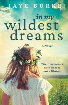 In My Wildest Dreams: A Novel