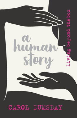 A human story: living beyond the box