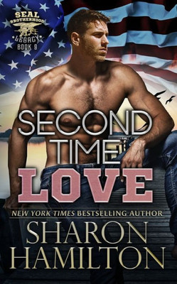 Second Time Love: Lost and Found (SEAL Brotherhood: Legacy)