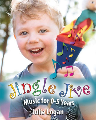 Jingle Jive Music for 0-5 years: Giving Educators the Confidence to Make Music in Preschool Every Day!