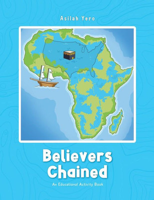 Believers Chained: An Educational Activity Book