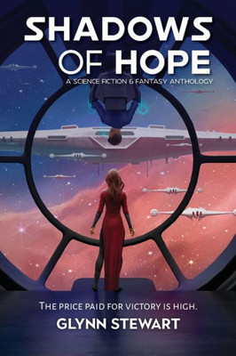 Shadows of Hope: A Science Fiction and Fantasy Anthology