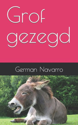 Grof gezegd (Dutch Edition)