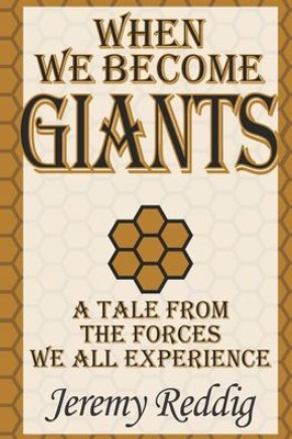 When We Become Giants: A Tale From The Forces We All Experience