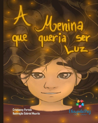 A menina que queria ser luz (Portuguese Edition)