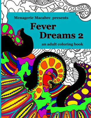 Fever Dreams 2: An Adult Coloring Book