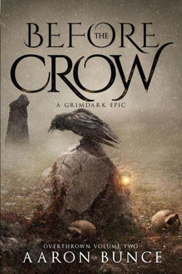 Before the Crow: A Grimdark Epic (2) (Overthrown)