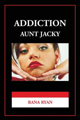 Addiction Aunt Jacky