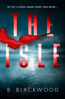 The Isle: An addictive psychological thriller with a chilling twist