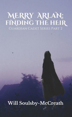 Merry Arlan: Finding The Heir (Guardian Cadet)