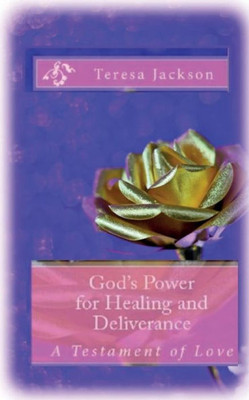 God's Power for Healing and Deliverance