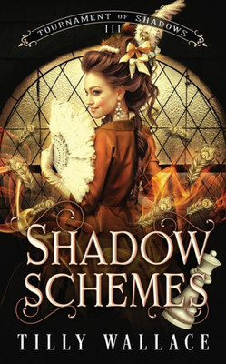 Shadow Schemes (Tournament of Shadows)