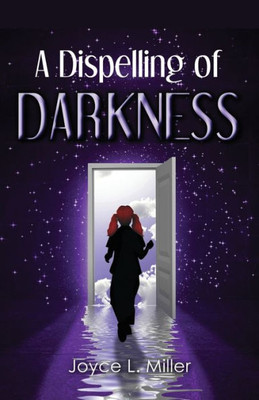 A Dispelling of Darkness