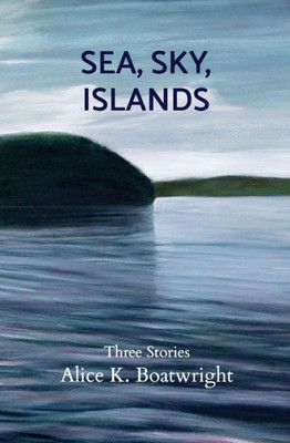 Sea, Sky, Islands: Three stories