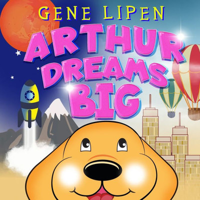 Arthur Dreams BIG (Kids Books for Young Explorers)