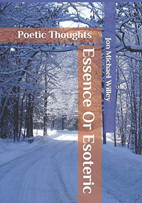 Essence or Esoteric: Poetic Thoughts