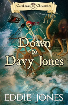 Down to Davy Jones (Caribbean Chronicles)