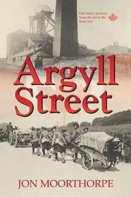 Argyll Street: One Man's Journey from the Pit to the Front Line