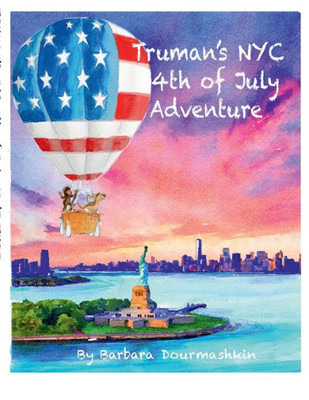 Truman's NYC Fourth of July Adventure