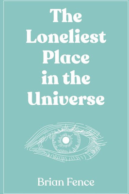 The Loneliest Place in the Universe