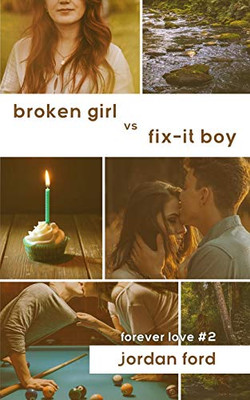 Broken Girl vs Fix-It Boy (Forever Love)