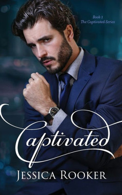 Captivated (The Captivated) (BOOK1)