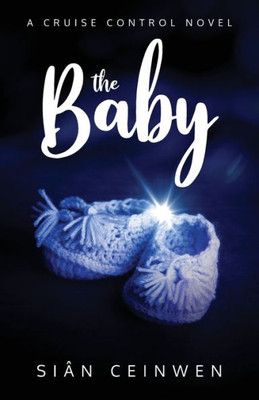 The Baby: A Cruise Control Novel