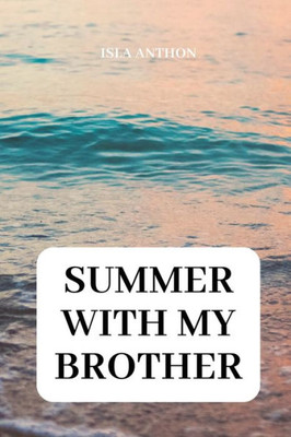 Summer with my brother