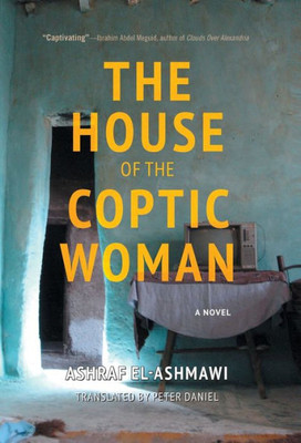 The House of the Coptic Woman: A Novel (Hoopoe Fiction)