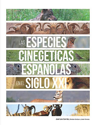 Las especies cinegéticas espanolas en el siglo XXI (Spanish Edition)