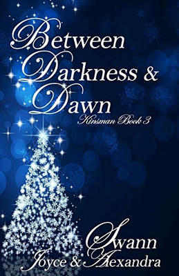 Between Darkness & Dawn (Kinsman Book 3)