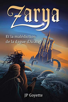 Zarya et la malédiction de la dague d'Azazel (French Edition)