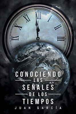 Conociendo Las Senales de Los Tiempos (Spanish Edition)