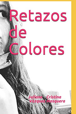 Retazos de Colores (Spanish Edition)