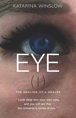 EYE (I): The Healing of a Healer